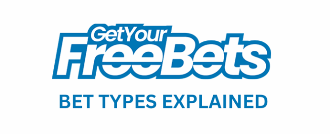Bet Types Explained #1 Sports Betting Guides